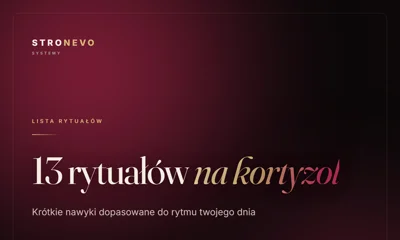 13 rytuałów na kortyzol